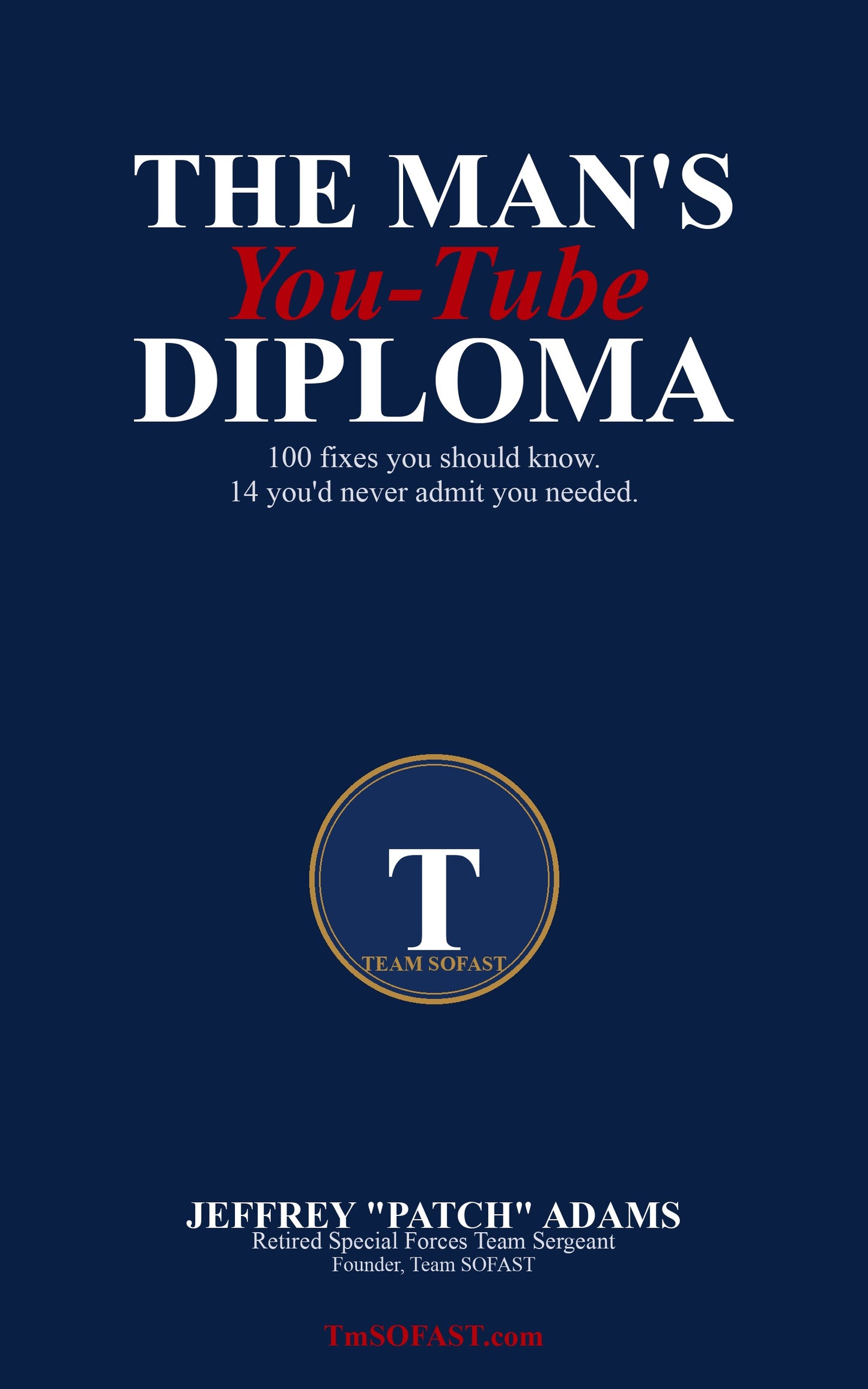The Man's You-Tube Diploma — 100 Fixes + The Man Zone