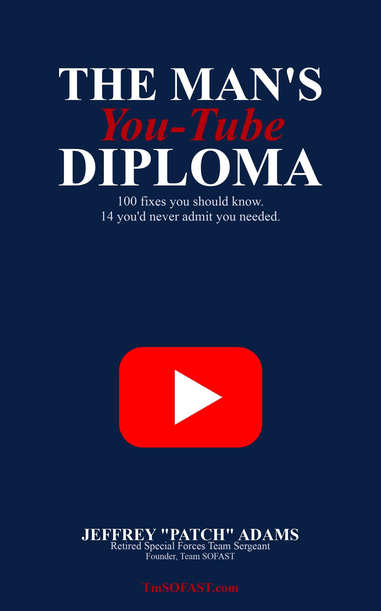 The Man's You-Tube Diploma — 100 Fixes + The Man Zone